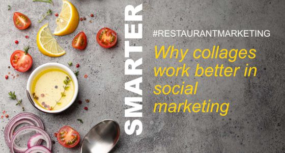 Restaurant Marketing Tips - Why Collages Work Better