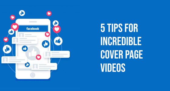 5 Guidelines for Facebook Cover Video